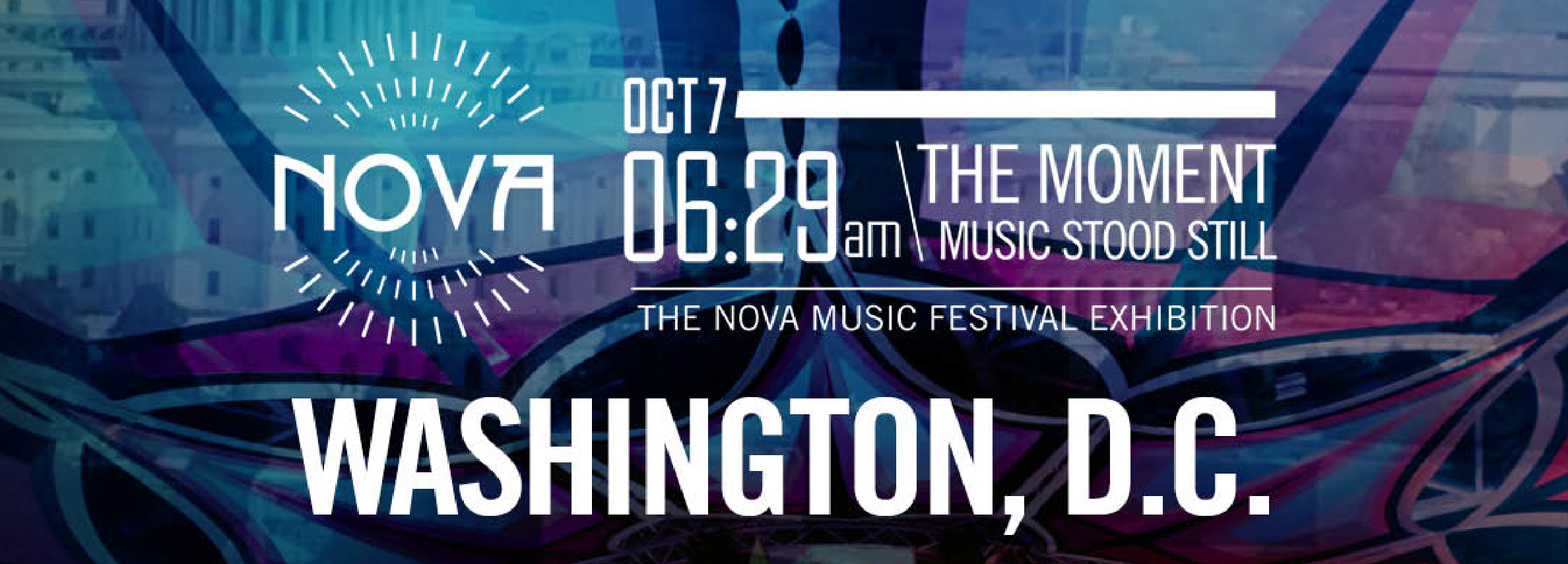 Banner that reads Oct 7 6:29 am, the moment music stood still the nova festival exhibition washington dc