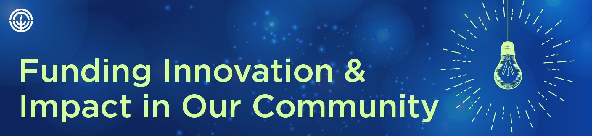 Funding Innovation and Impact in Our Community. Blue banner with green lightbulb.