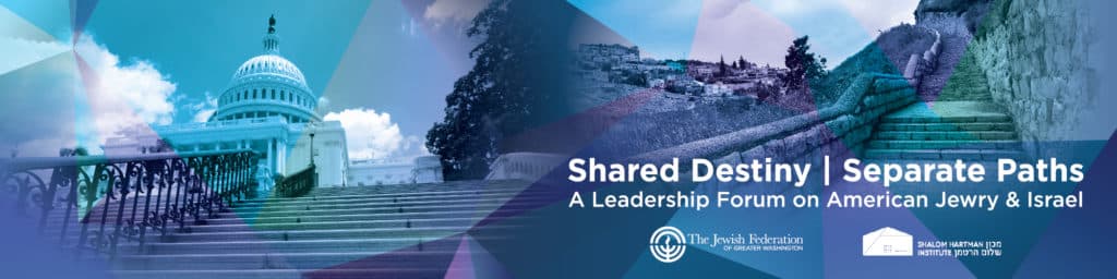 Shared Destiny | Separate Paths: A Leadership Forum on American Jewry & Israel Registration