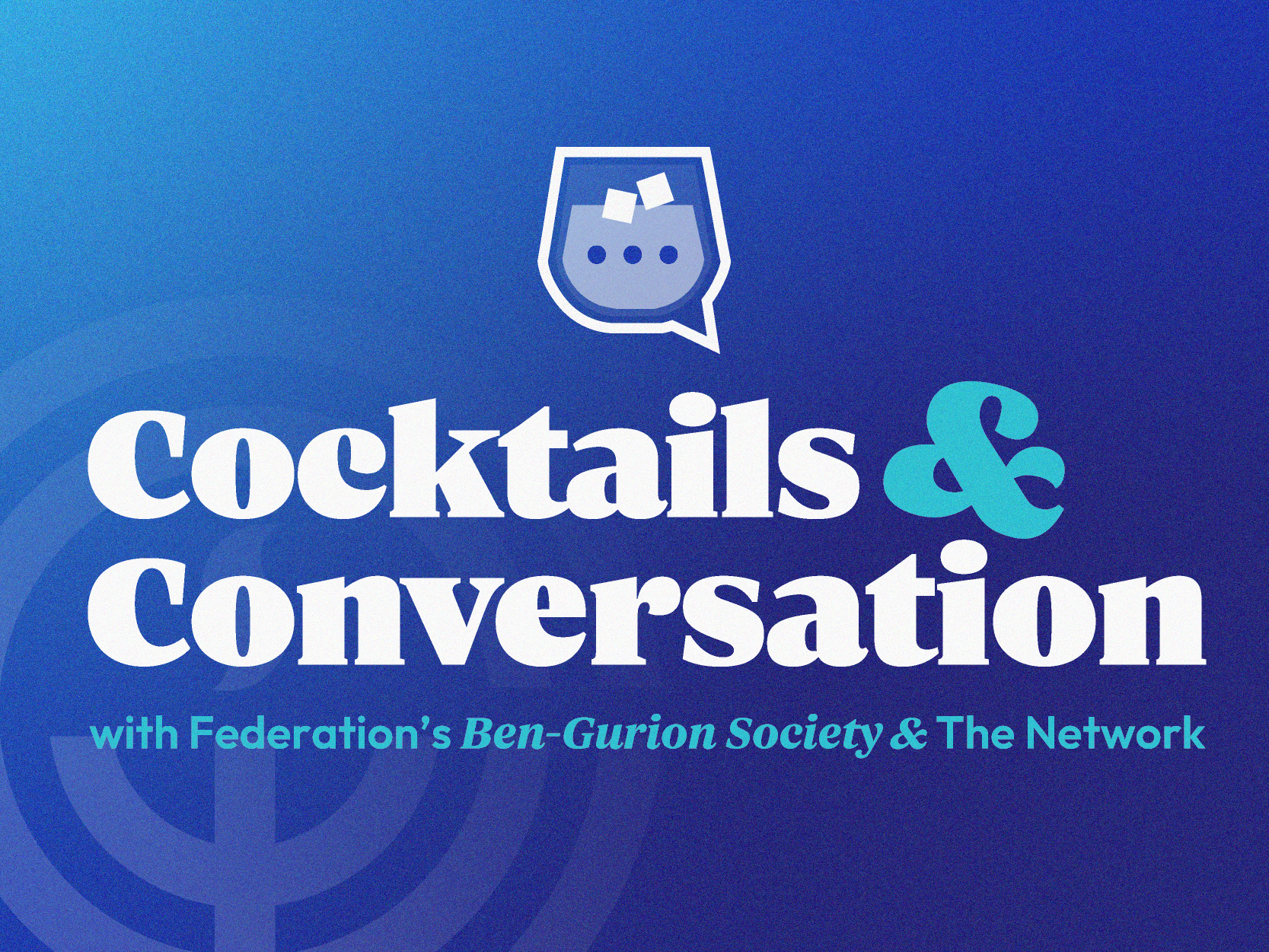 Cocktails & Conversation with Federation’s Ben-Gurion Society and The Network