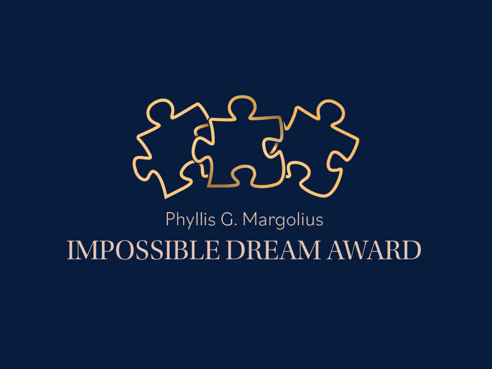 Phyllis G. Margolius Impossible Dream Award Celebration 2026